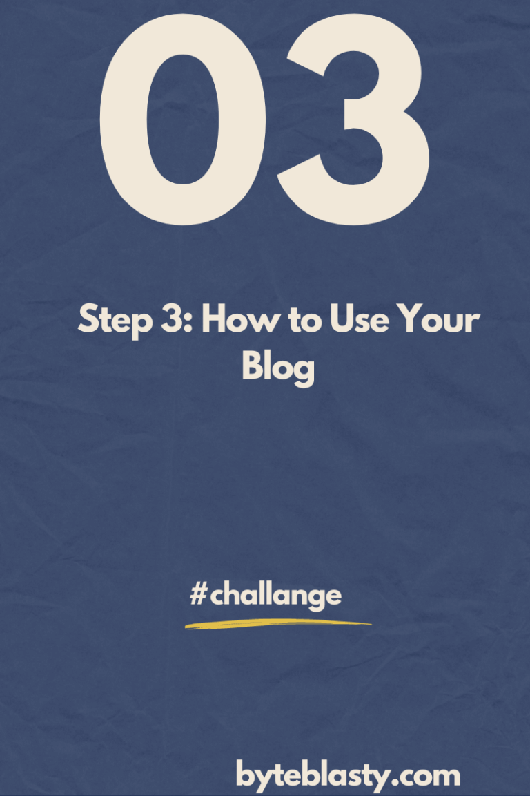 Step 3: How to Use Your Blog in a minutes